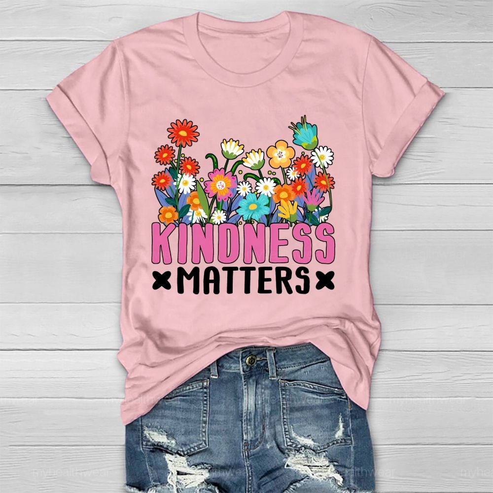 Kindness Matters Flowers Pattern Healthwear T-shirt