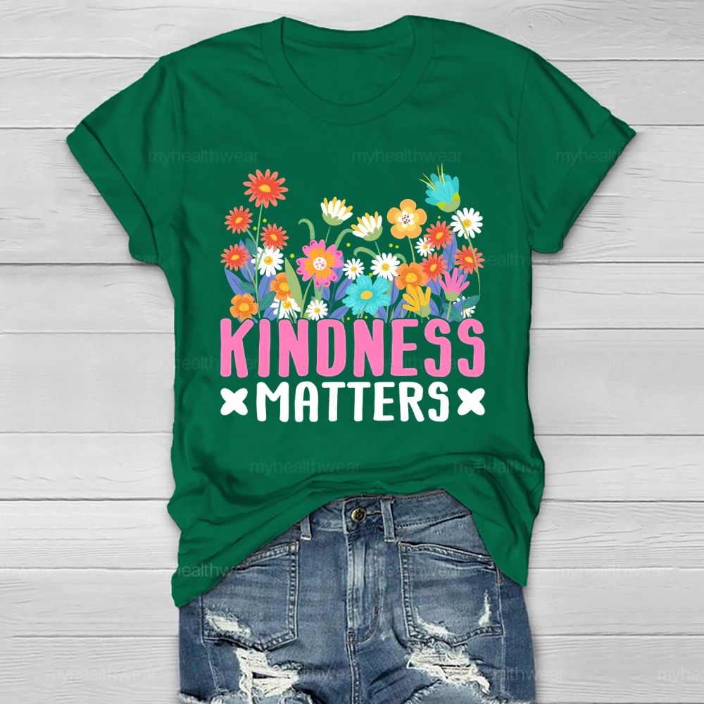 Kindness Matters Flowers Pattern Healthwear T-shirt
