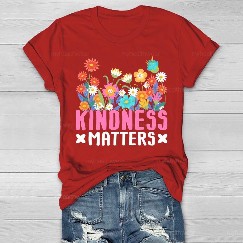 Kindness Matters Flowers Pattern Healthwear T-shirt
