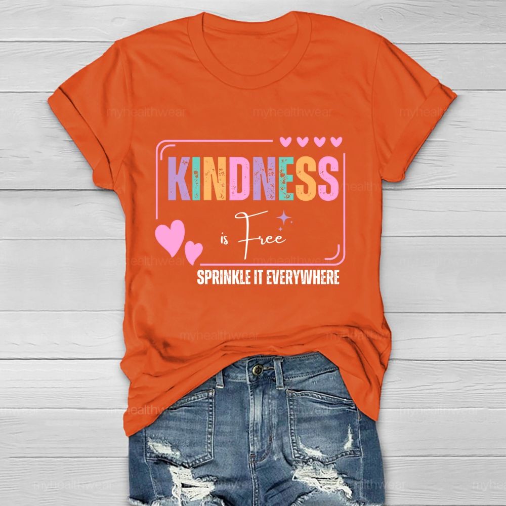 Kindness Is Free Sprinkle It Everywhere Love Colorful Letters Healthwear T-shirt