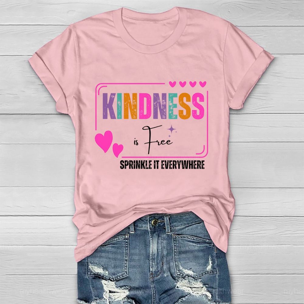 Kindness Is Free Sprinkle It Everywhere Love Colorful Letters Healthwear T-shirt