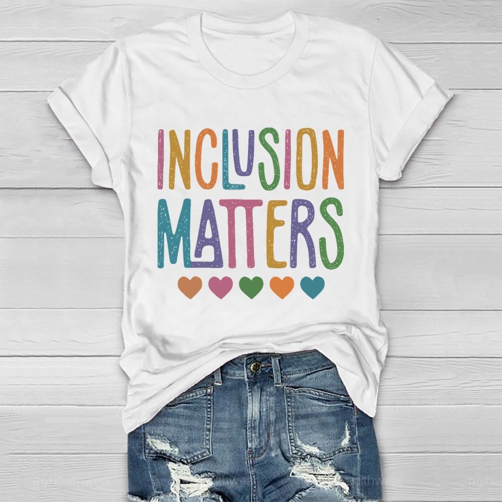 Inclusion Matters Colorful Letters Heart Healthwear T-shirt