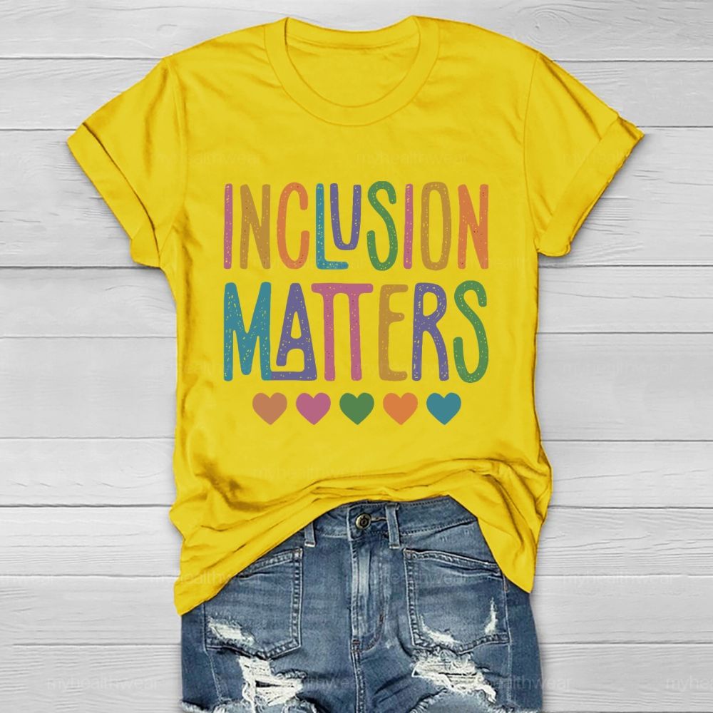 Inclusion Matters Colorful Letters Heart Healthwear T-shirt