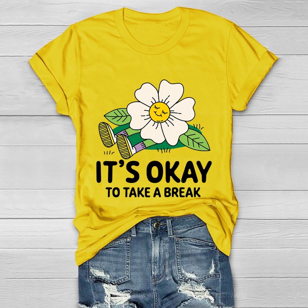 It's Okay To Take A Break Healthwear T-shirt