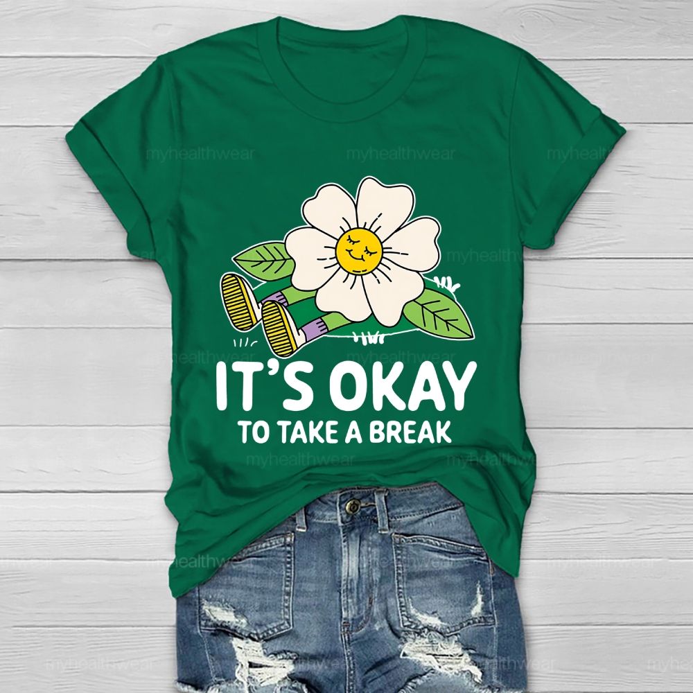 It's Okay To Take A Break Healthwear T-shirt