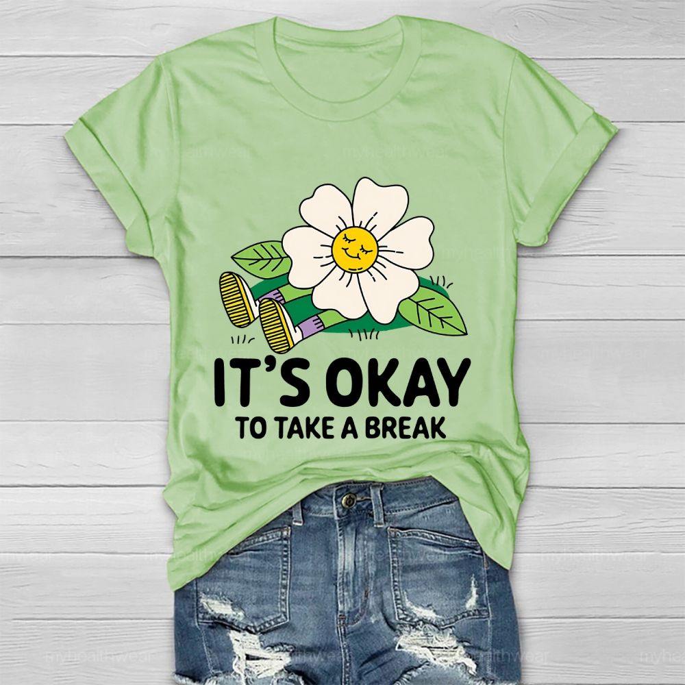 It's Okay To Take A Break Healthwear T-shirt