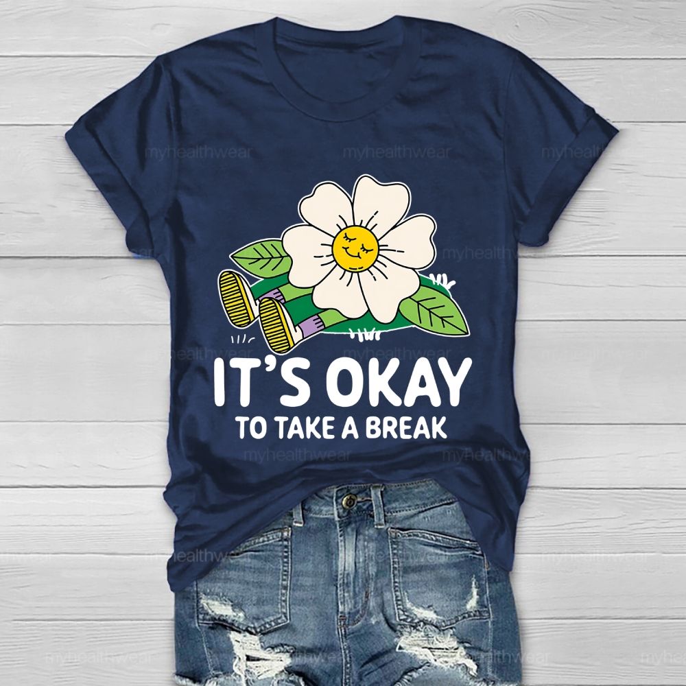 It's Okay To Take A Break Healthwear T-shirt