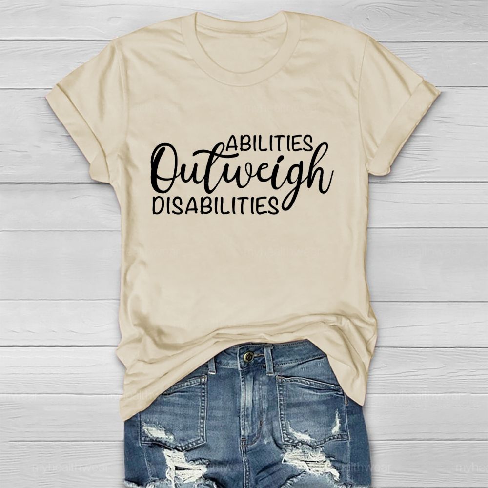 Abilities Outweigh Disabilities Letters Healthwear T-shirt