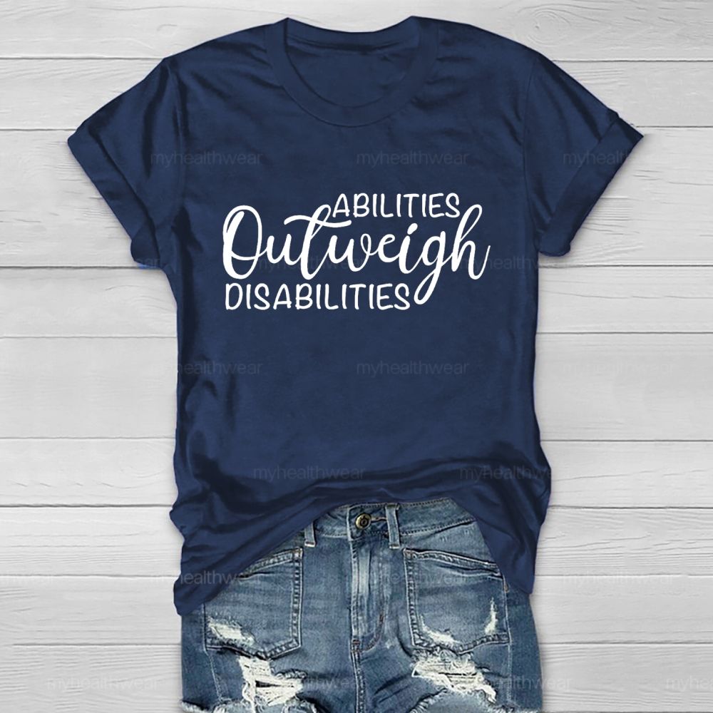 Abilities Outweigh Disabilities Letters Healthwear T-shirt