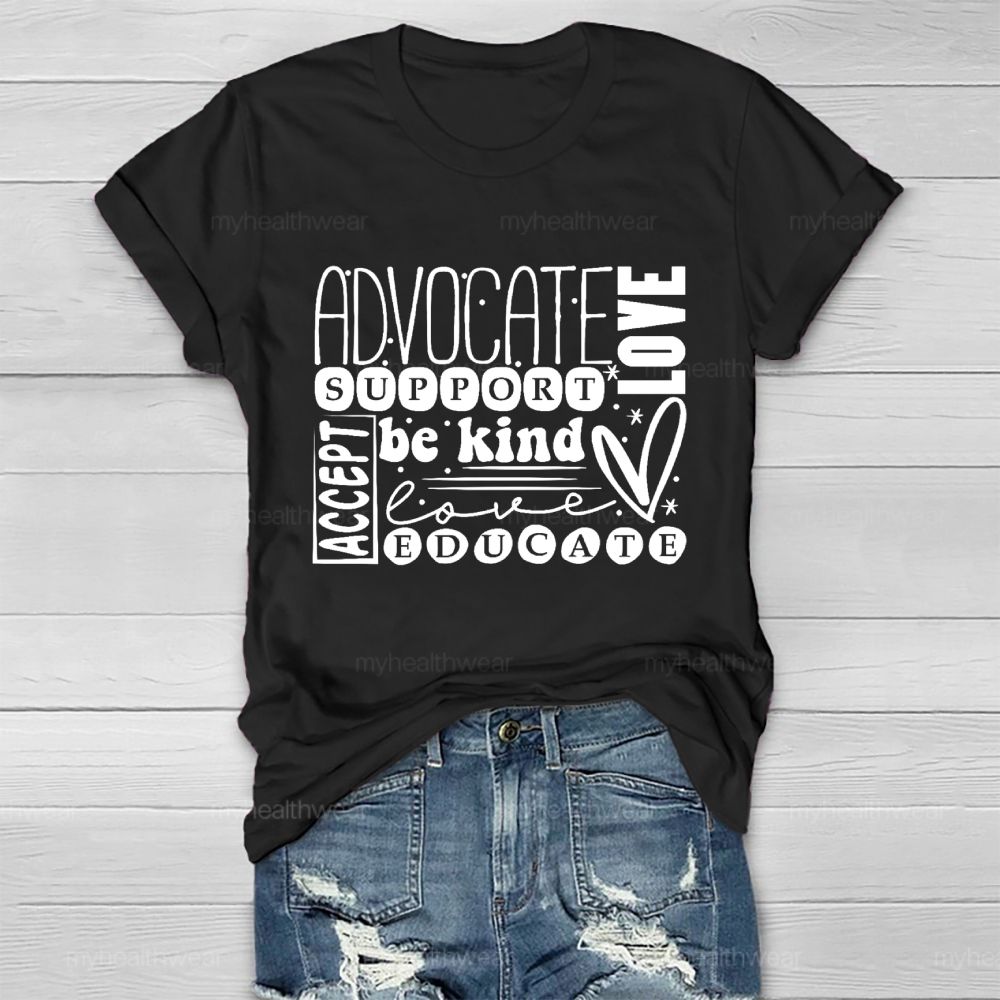 Advocate Support Be Kind Educate Accept Love Healthwear T-shirt
