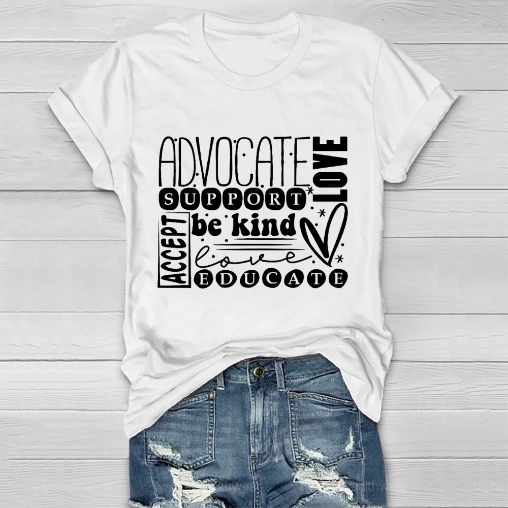 Advocate Support Be Kind Educate Accept Love Healthwear T-shirt