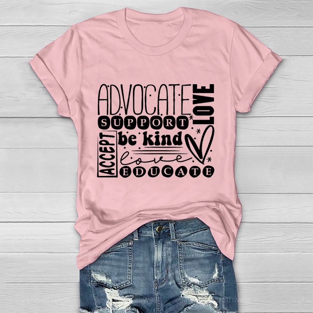 Advocate Support Be Kind Educate Accept Love Healthwear T-shirt