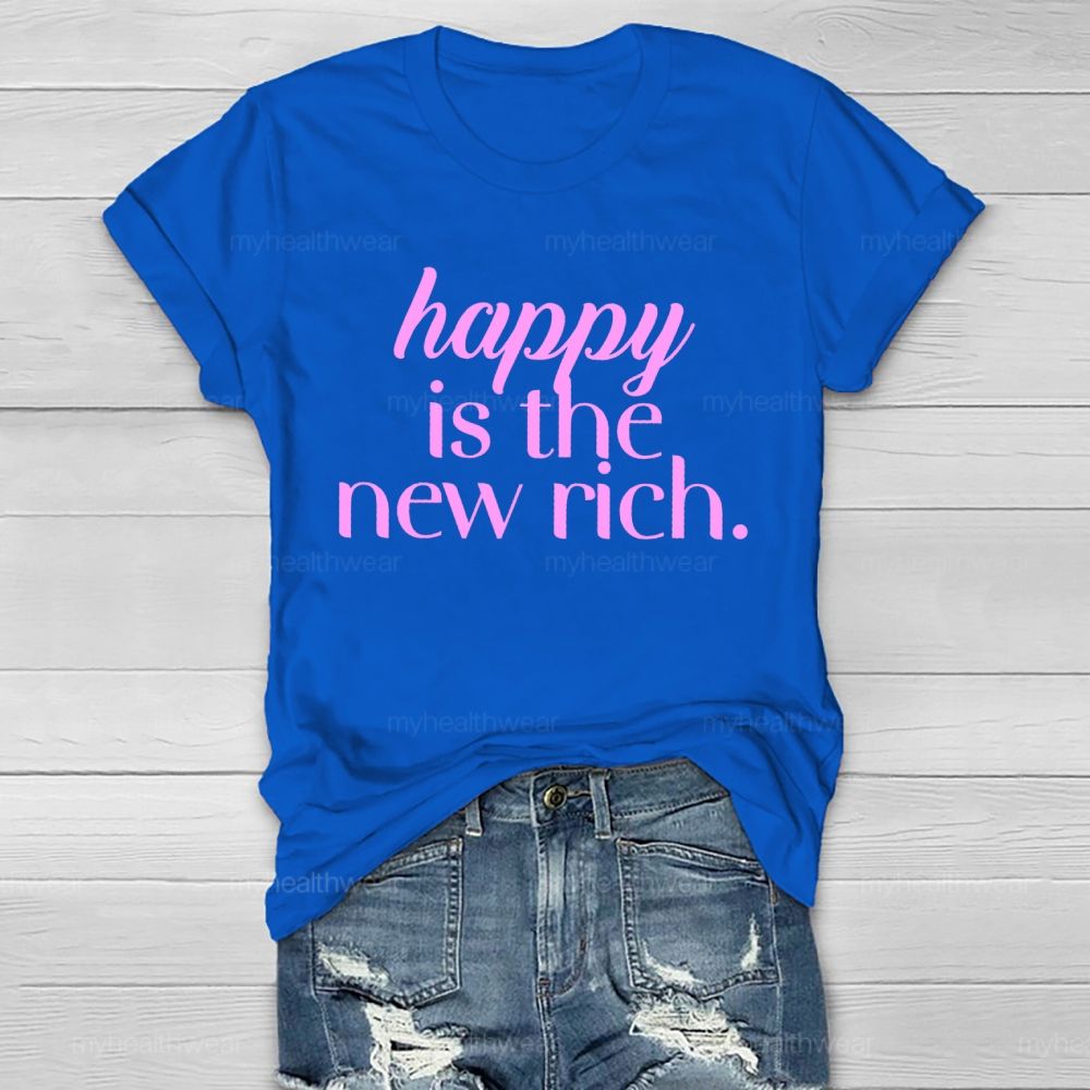 Happy Is The New Rich Healthwear T-shirt