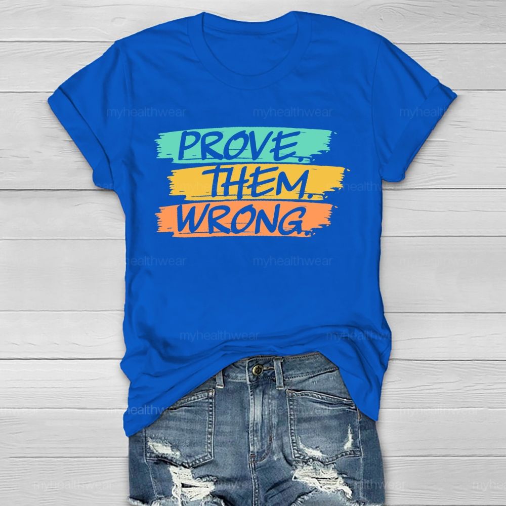 Prove Them Wrong Letters Healthwear T-shirt