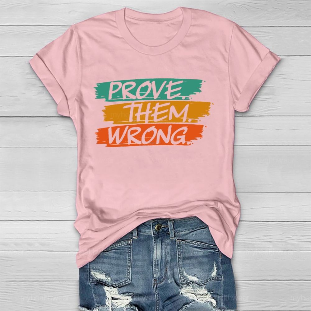 Prove Them Wrong Letters Healthwear T-shirt