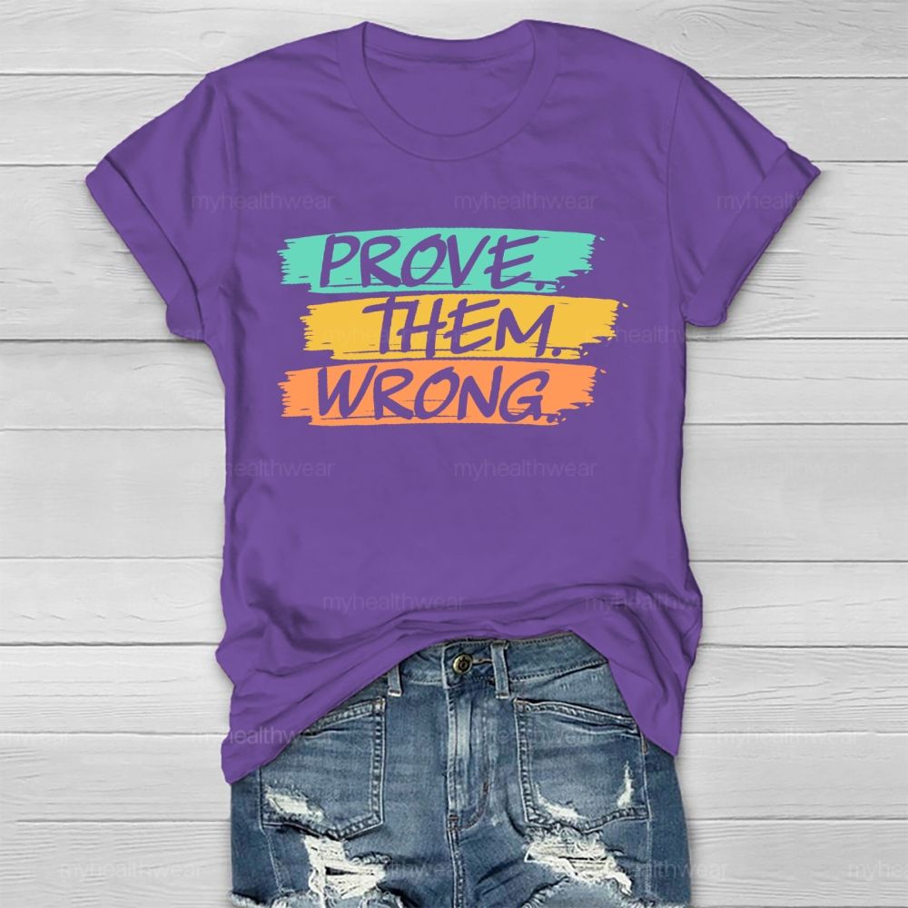 Prove Them Wrong Letters Healthwear T-shirt