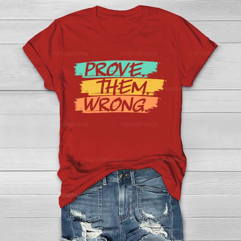 Prove Them Wrong Letters Healthwear T-shirt