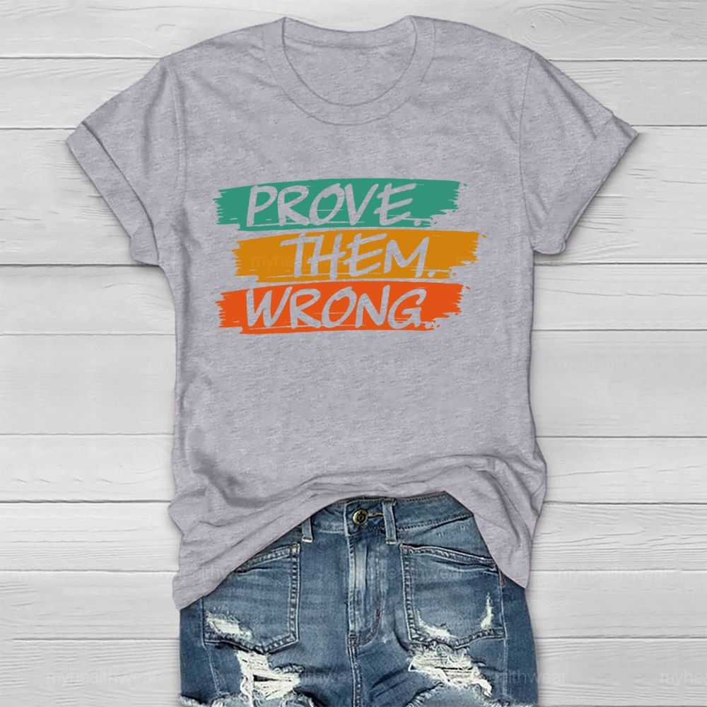 Prove Them Wrong Letters Healthwear T-shirt