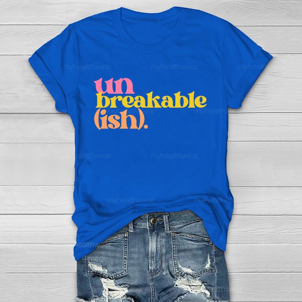 Unbreakable (Ish) Healthwear T-shirt
