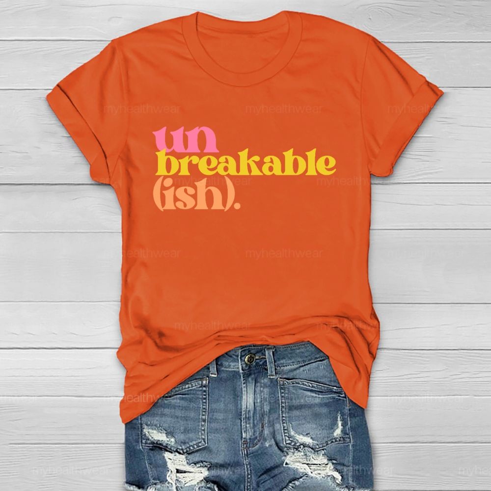 Unbreakable (Ish) Healthwear T-shirt