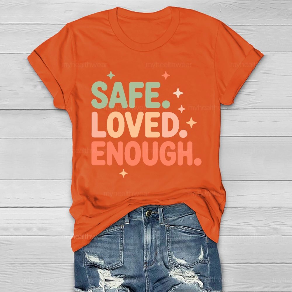 Safe Loved Enough Healthwear T-shirt