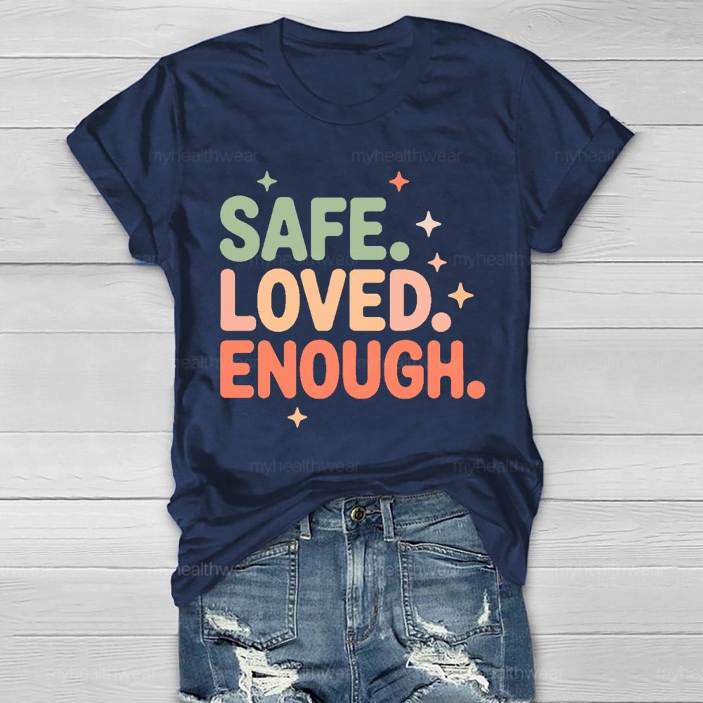 Safe Loved Enough Healthwear T-shirt