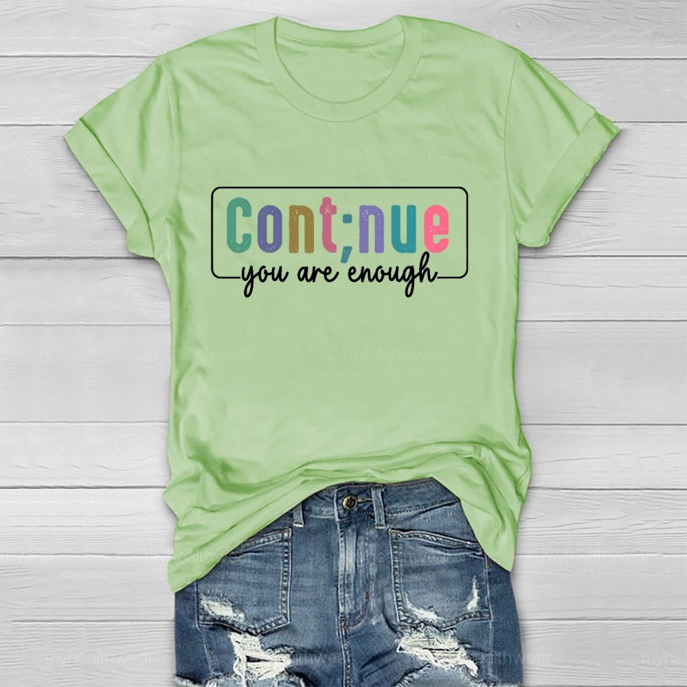 Cont;nue You Are Enough Healthwear T-shirt