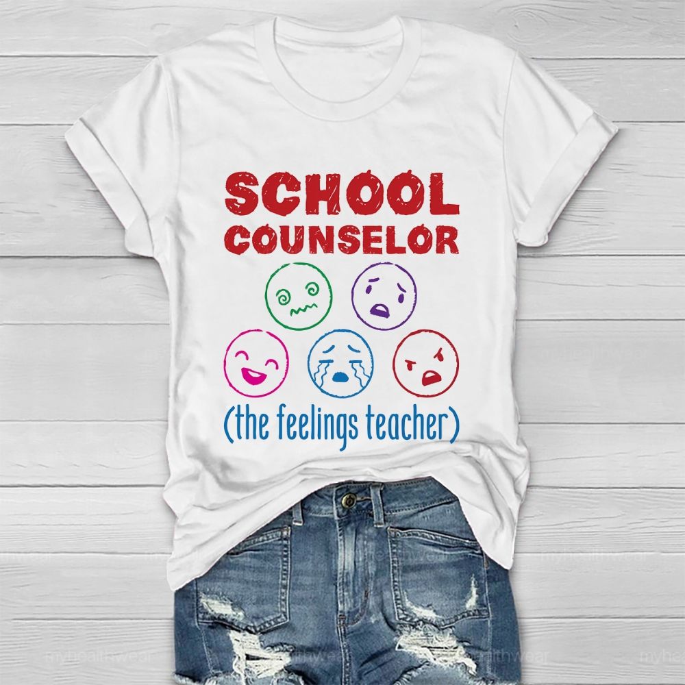 School Counselor The Feelings Teacher Healthwear T-shirt