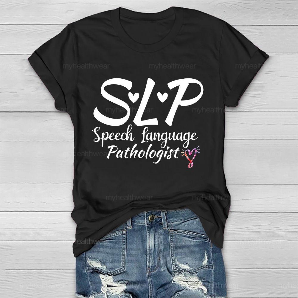 Slp Speech Language Pathologist Letters Graphics Healthwear T-shirt
