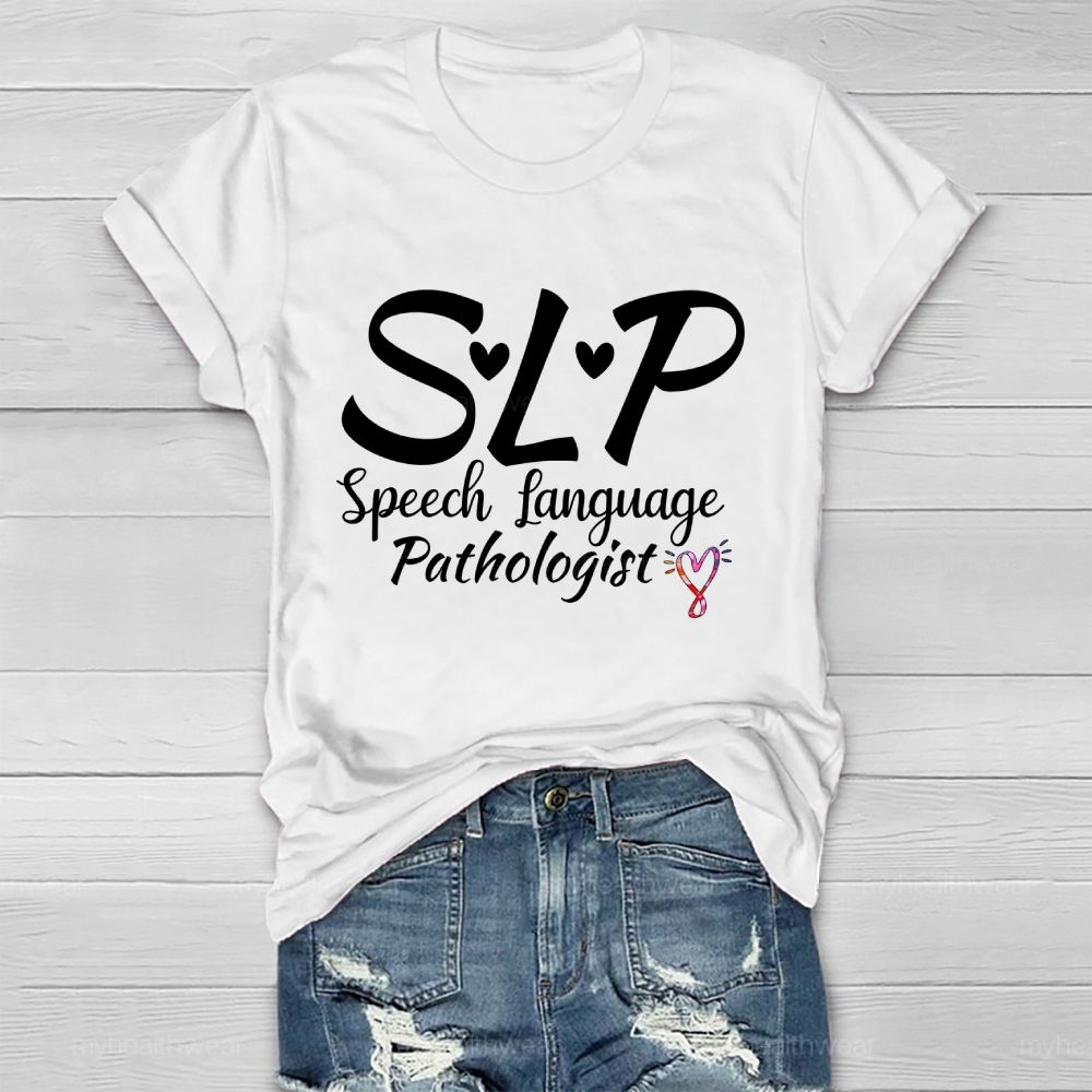 Slp Speech Language Pathologist Letters Graphics Healthwear T-shirt