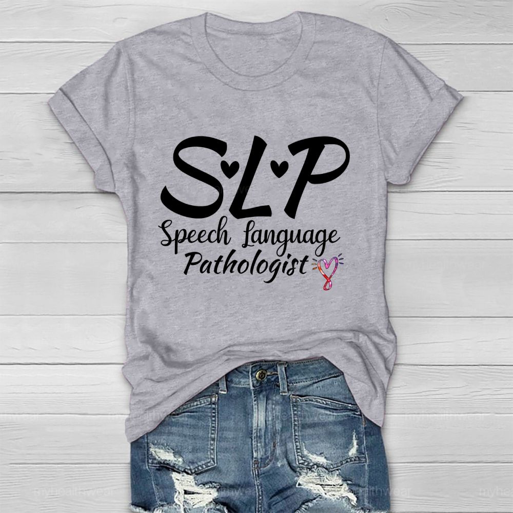 Slp Speech Language Pathologist Letters Graphics Healthwear T-shirt
