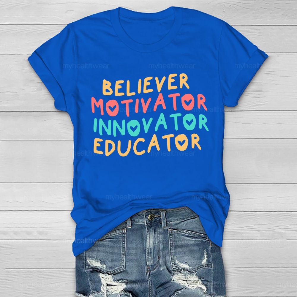 Believer Motivator Innovator Educator Healthwear T-shirt