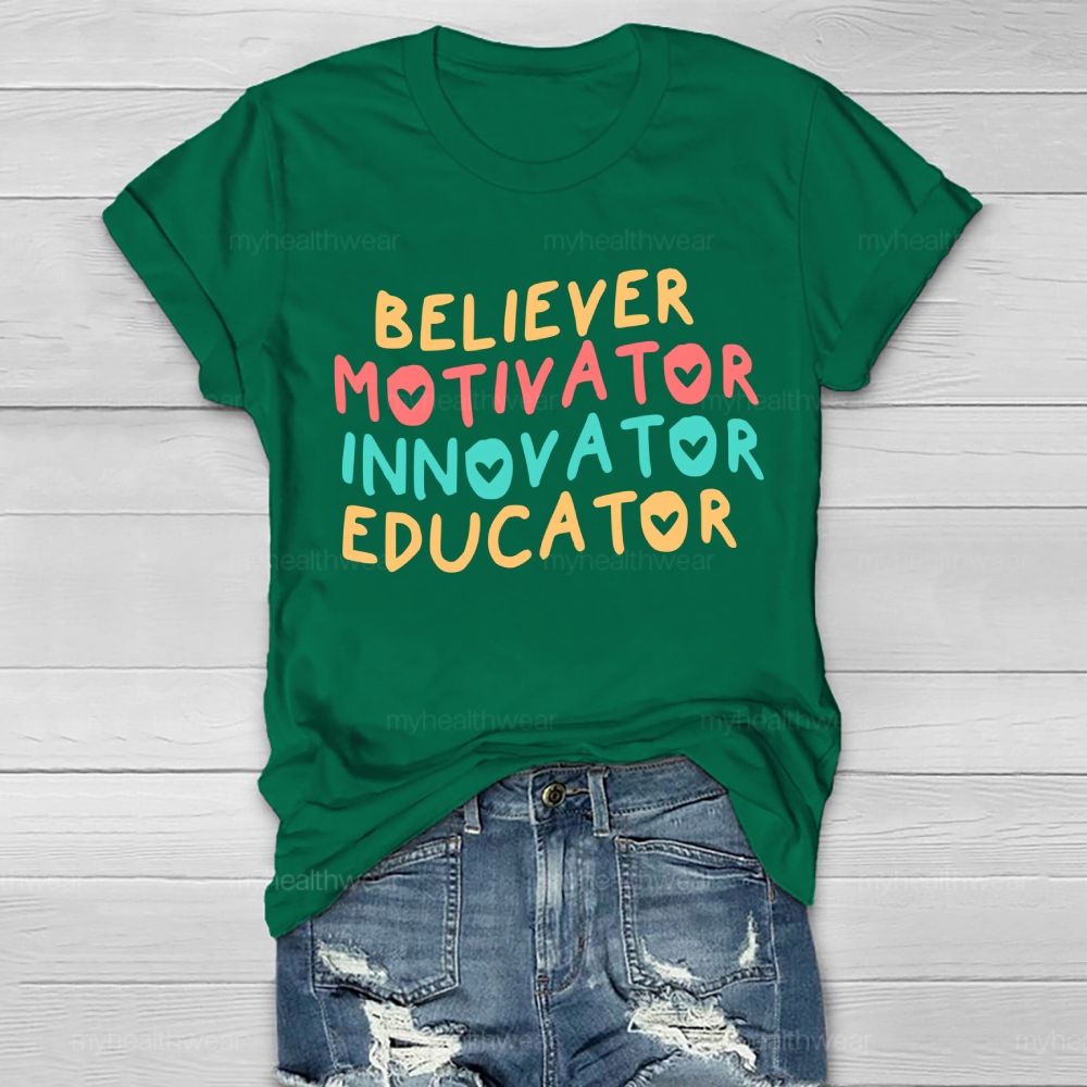 Believer Motivator Innovator Educator Healthwear T-shirt