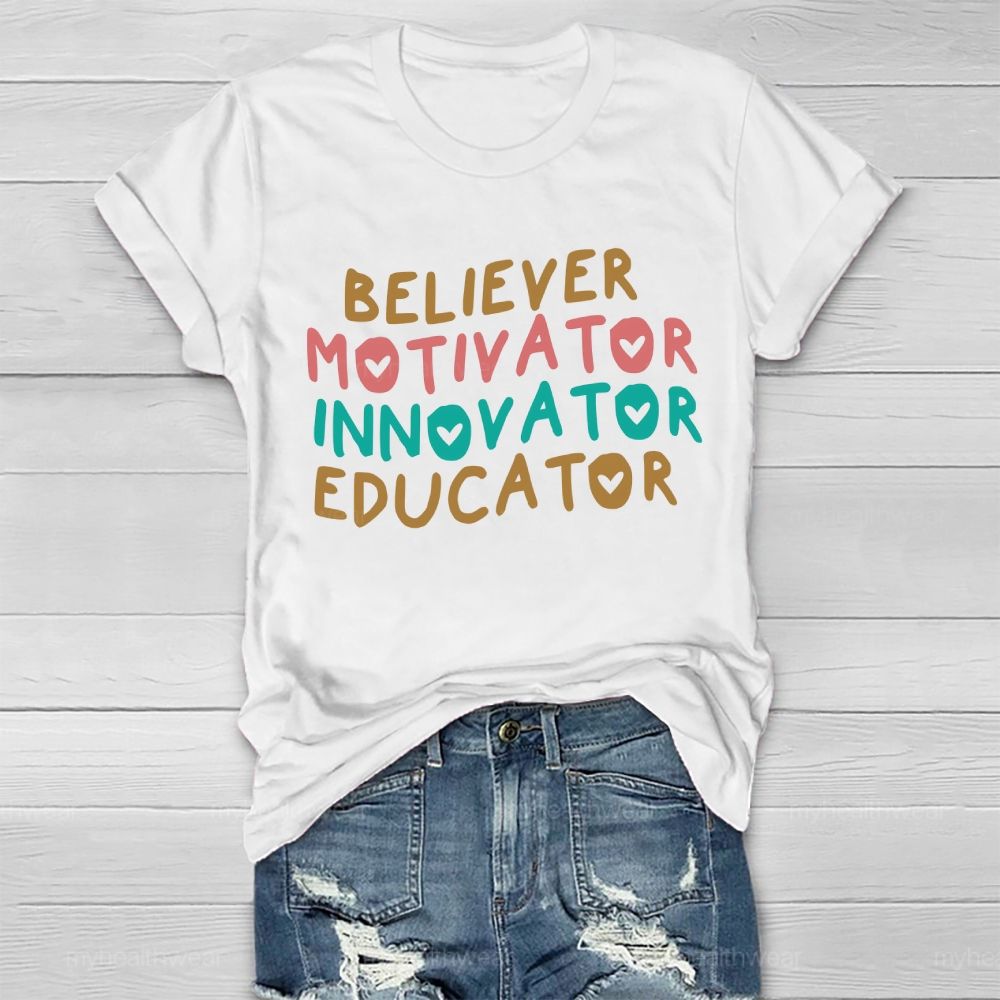 Believer Motivator Innovator Educator Healthwear T-shirt