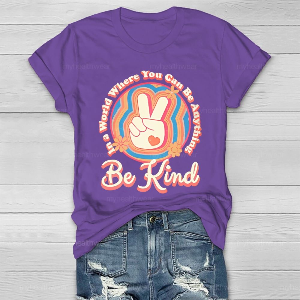 In A World Where You Can Be Anything Be Kind Circle Pattern Healthwear T-shirt