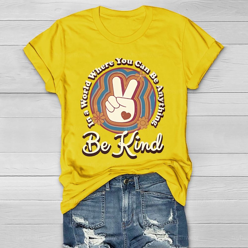 In A World Where You Can Be Anything Be Kind Circle Pattern Healthwear T-shirt