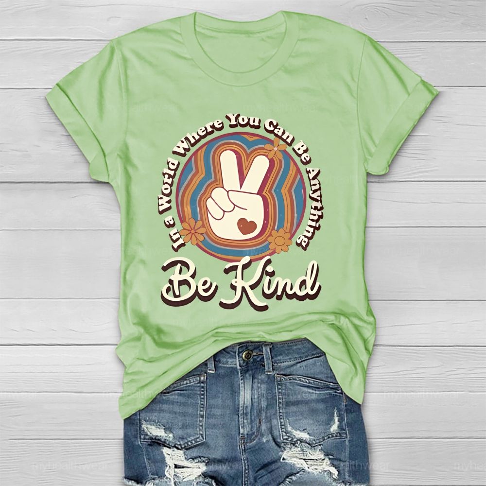 In A World Where You Can Be Anything Be Kind Circle Pattern Healthwear T-shirt