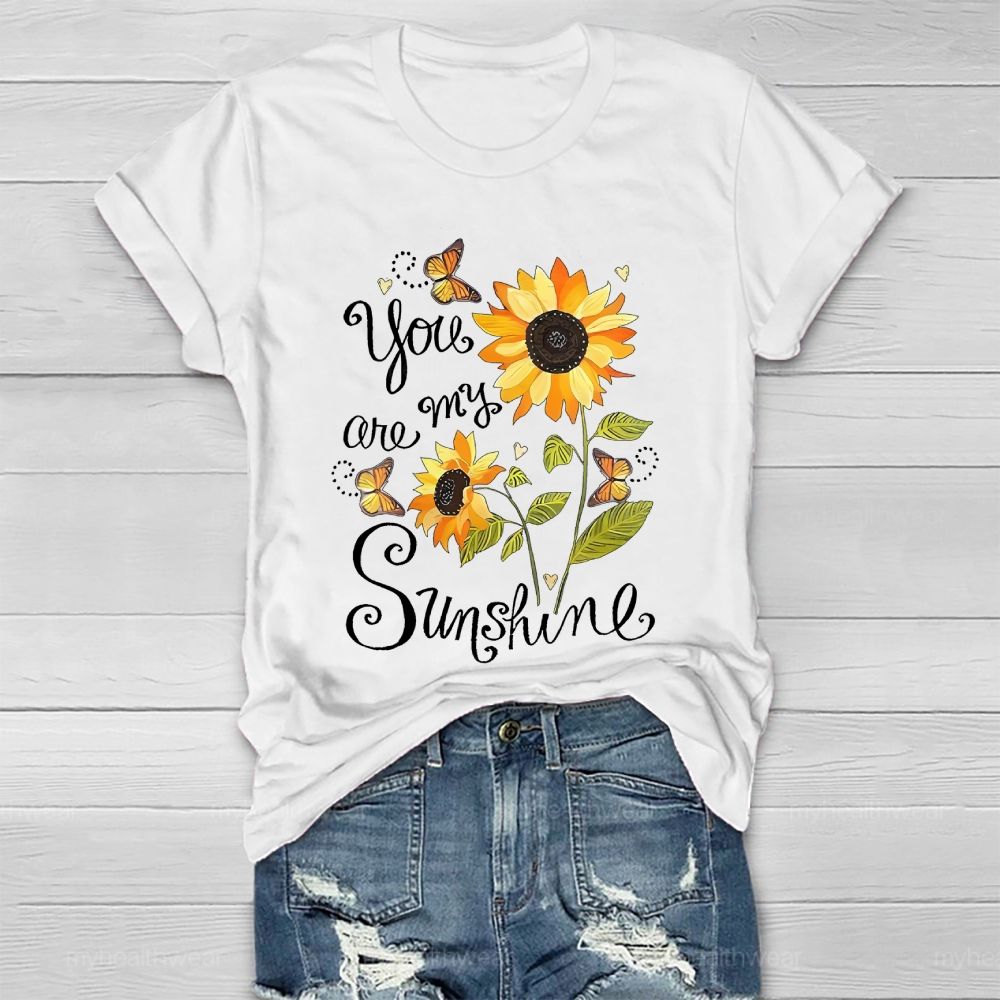 You Are My Sunshine Sunflower Butterfly Letters Healthwear T-shirt