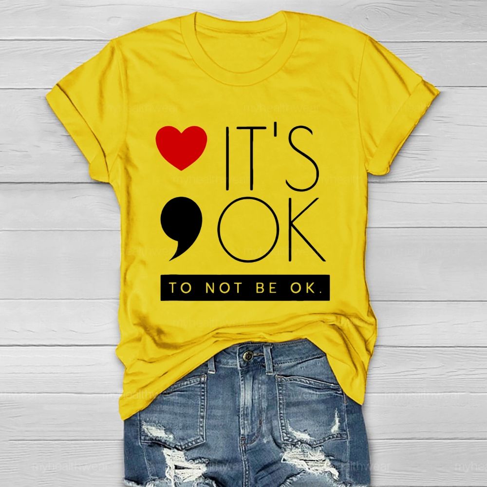 It's Ok To Not Be Ok Heart Healthwear T-shirt