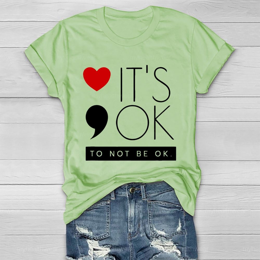 It's Ok To Not Be Ok Heart Healthwear T-shirt