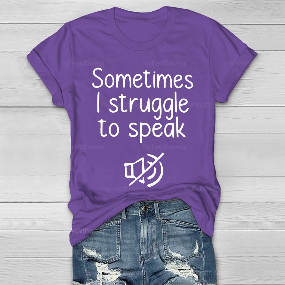 Sometimes I Struggle To Speak Healthwear T-shirt