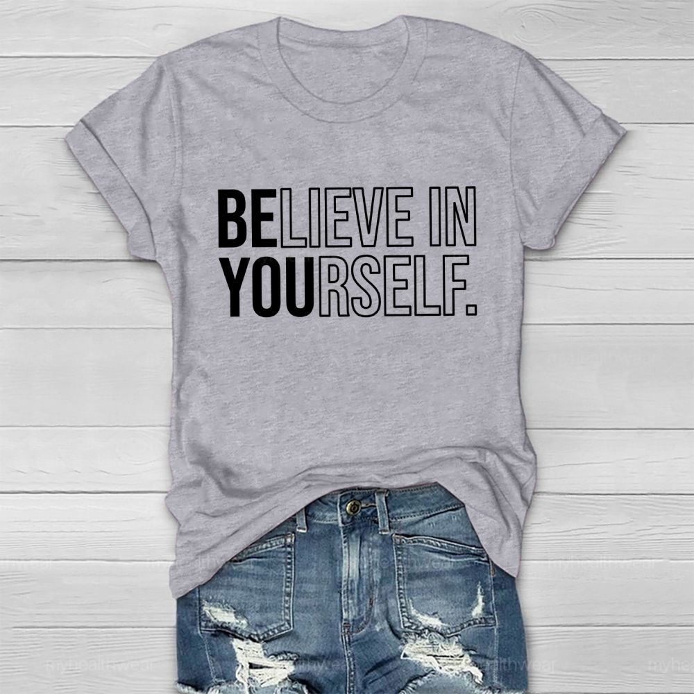Believe In Yourself Graphics Letters Healthwear T-shirt