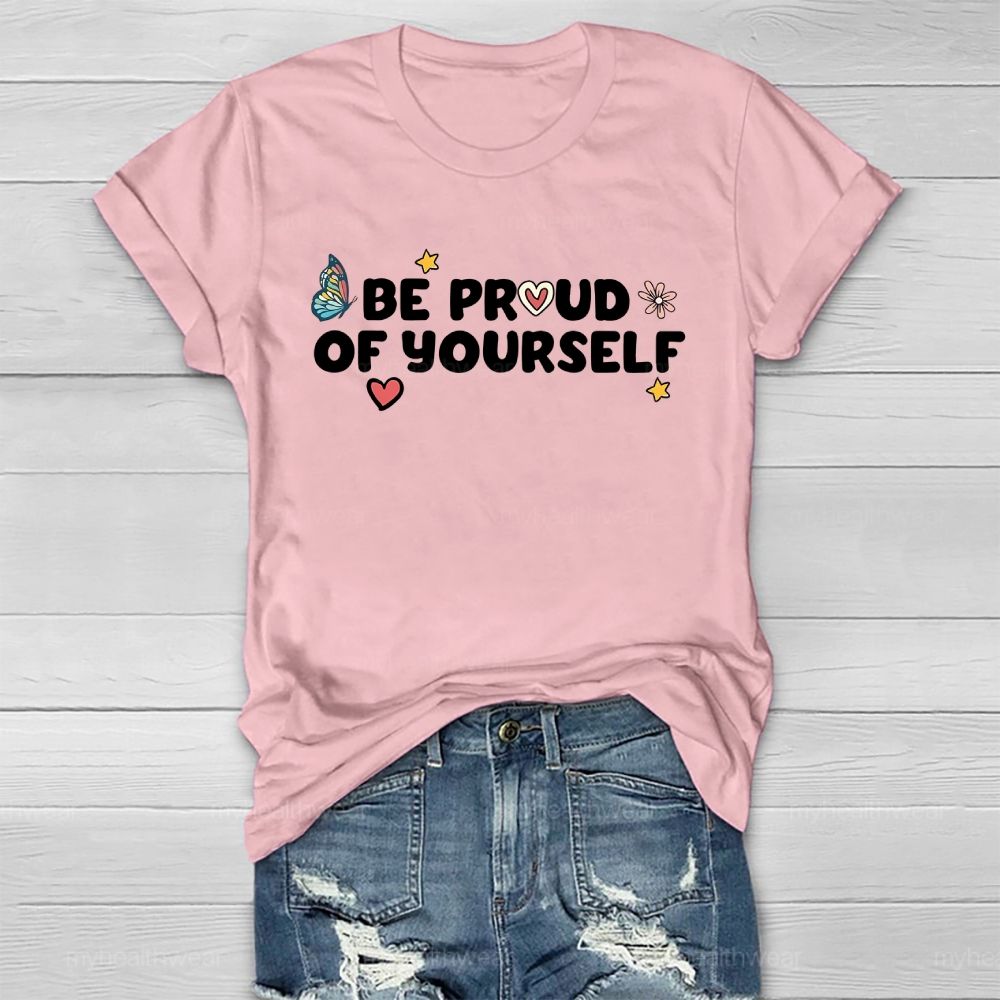Be Proud Of Yourself Butterfly Healthwear T-shirt