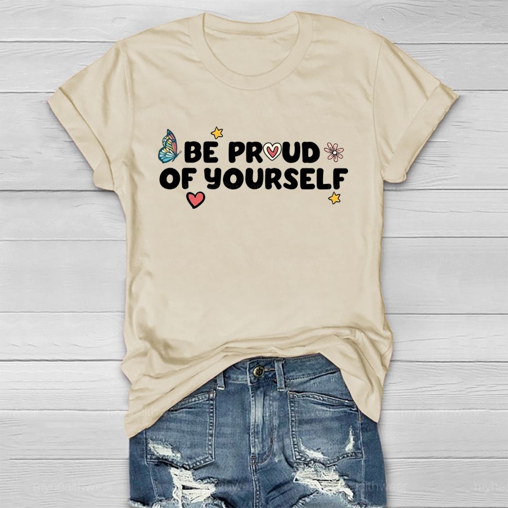 Be Proud Of Yourself Butterfly Healthwear T-shirt