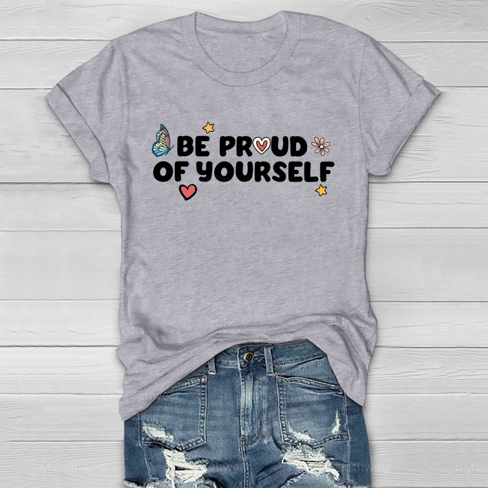 Be Proud Of Yourself Butterfly Healthwear T-shirt