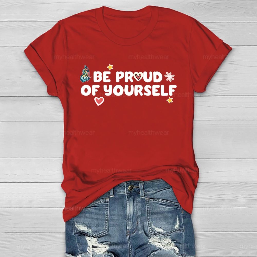 Be Proud Of Yourself Butterfly Healthwear T-shirt