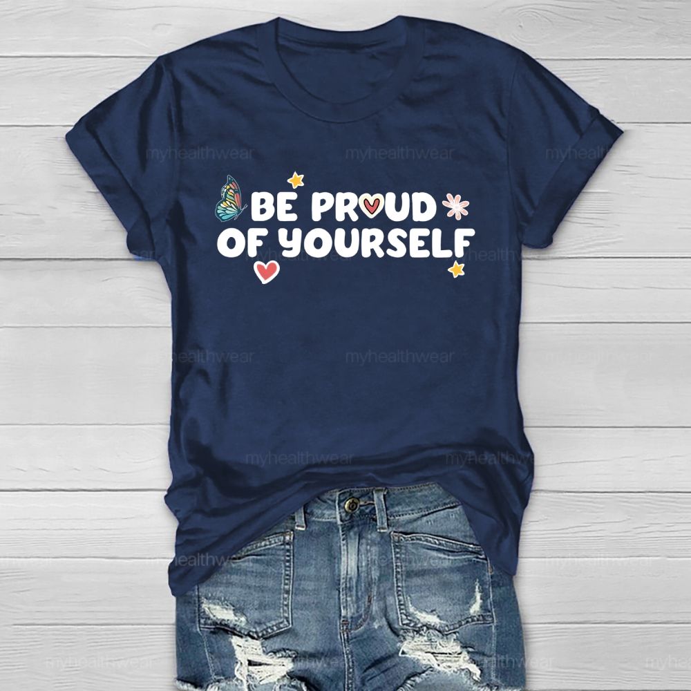 Be Proud Of Yourself Butterfly Healthwear T-shirt