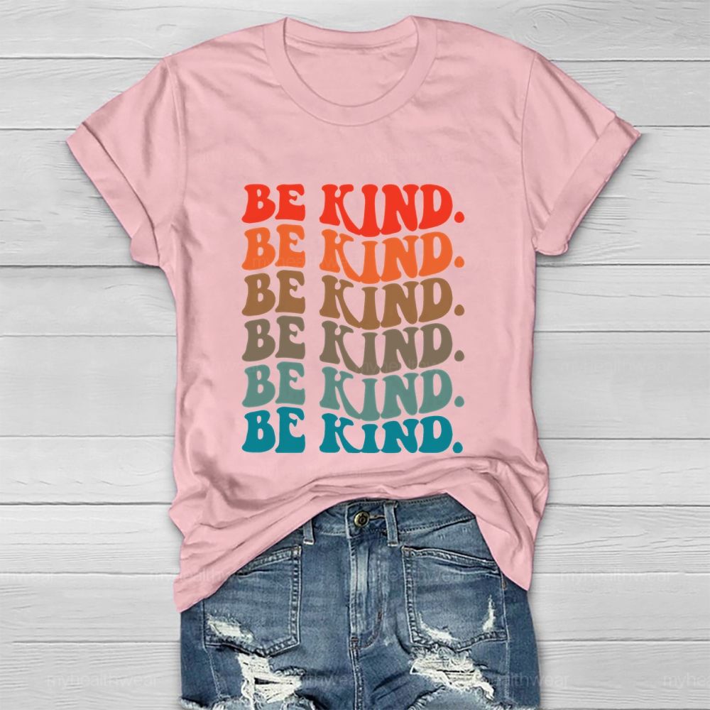 Be Kind Colorful Letters Pattern Gift Healthwear T-shirt
