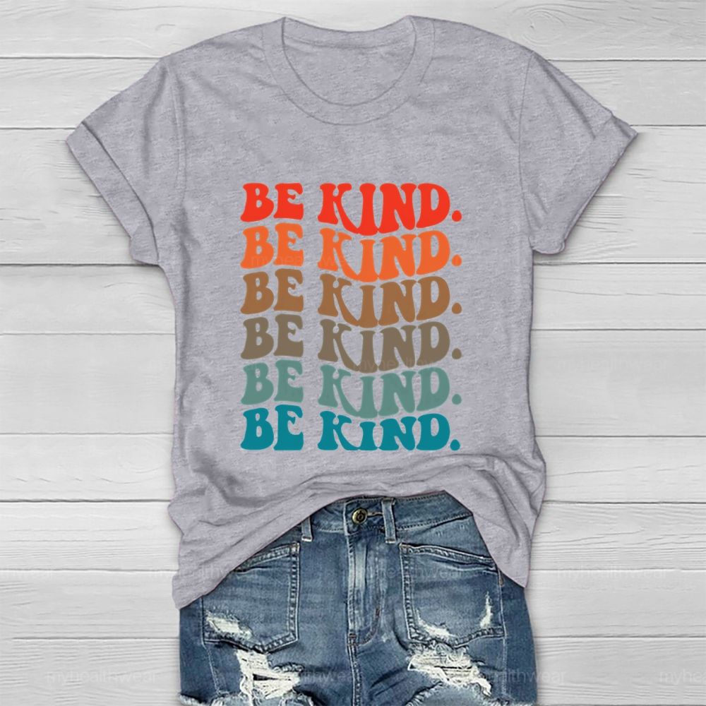 Be Kind Colorful Letters Pattern Gift Healthwear T-shirt