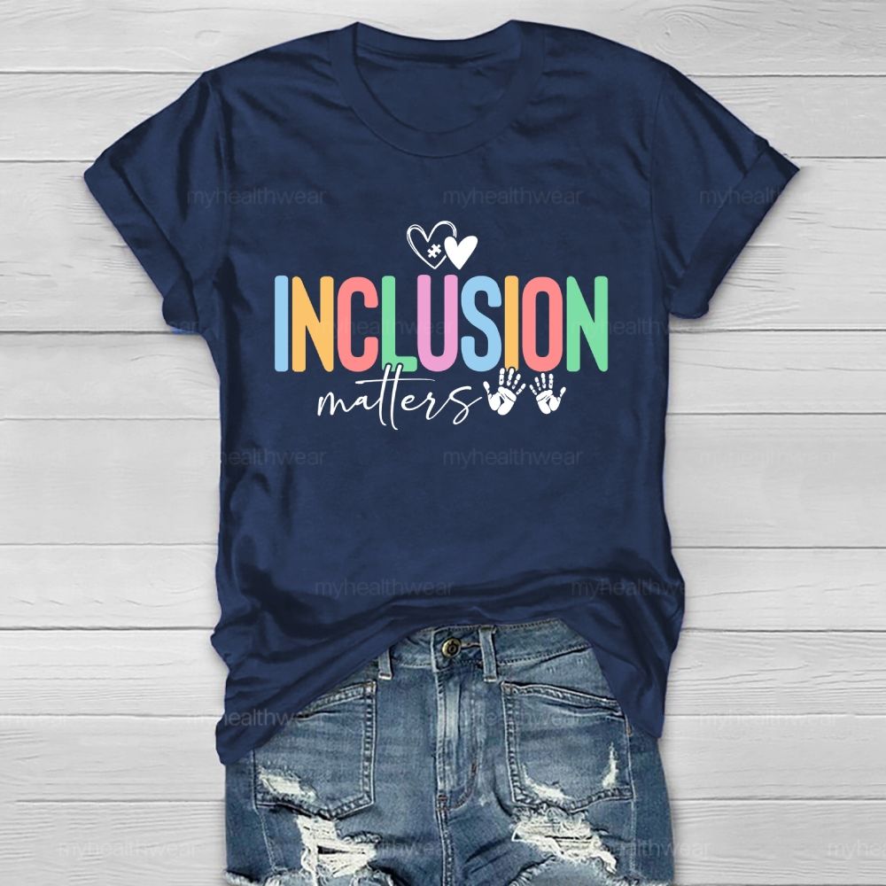 Inclusion Matters Colorful Letters Handprint Healthwear T-shirt